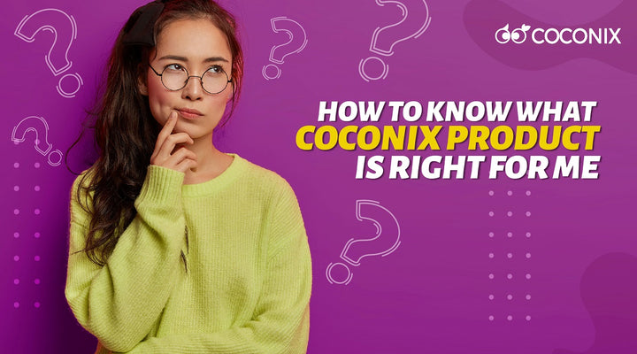 Coconix Blog: How to Know if Coconix Products Are Right for Me