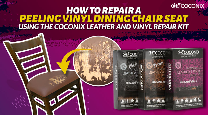 How to repair a peeling vinyl dining chair seat using the Coconix Leather and Vinyl Repair Kit