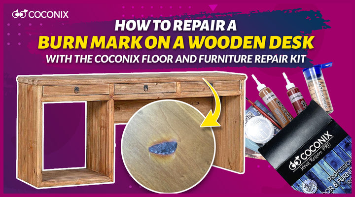 How to repair a burn mark on a wooden desk with the Coconix Floor and Furniture Repair Kit