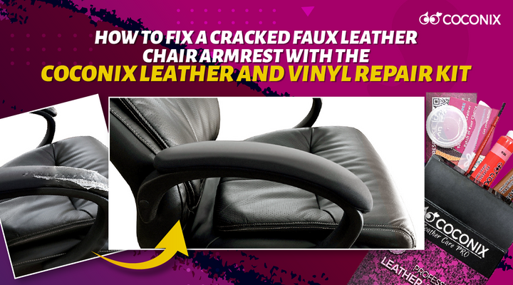 How to fix a cracked faux leather chair armrest with the Coconix Leather and Vinyl Repair Kit